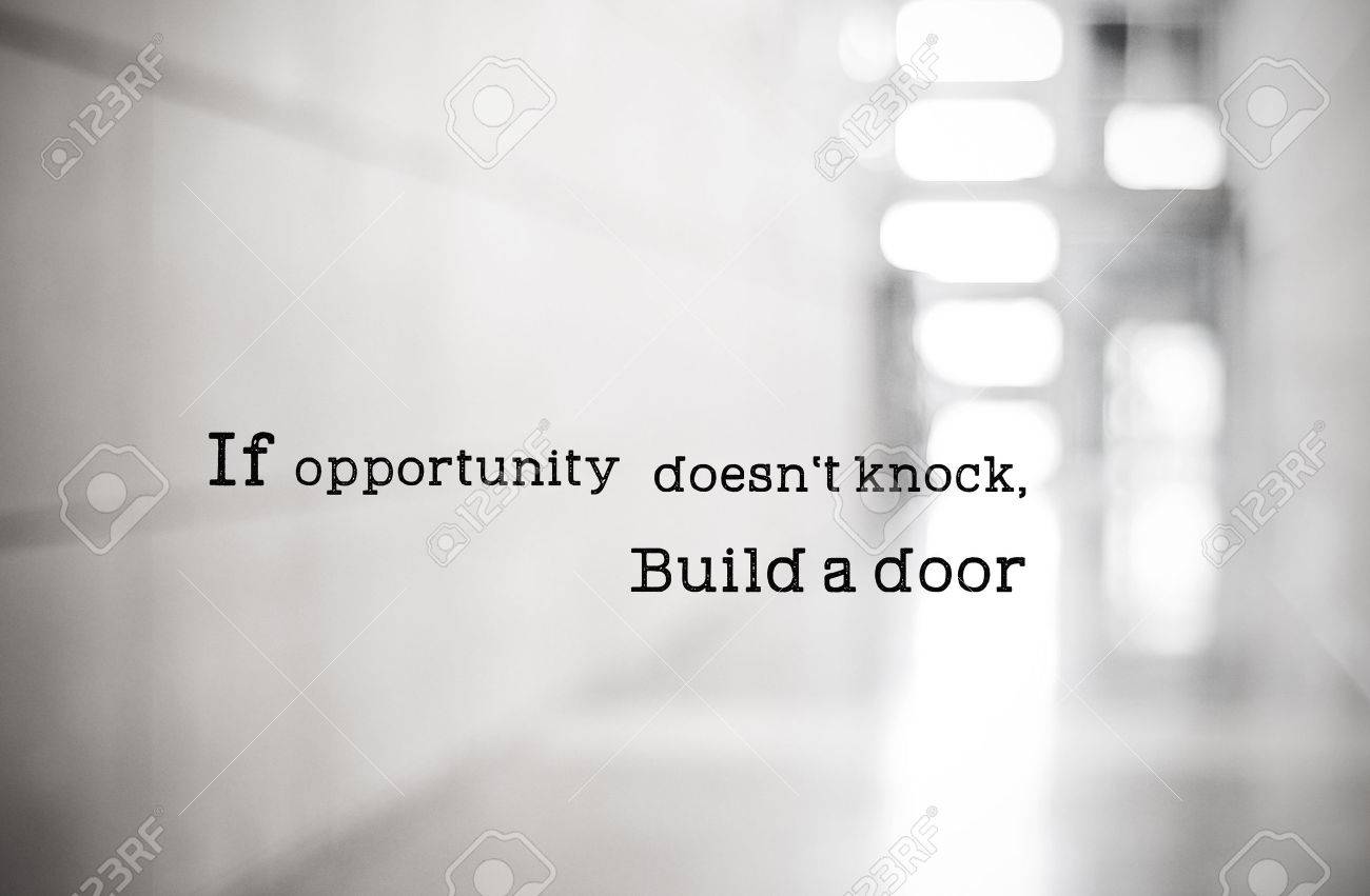 Inspirational Quotation If Opportunity Doesn T Knock Build A Door Positive Thinking Inspiration Stock Photo Picture And Royalty Free Image Image