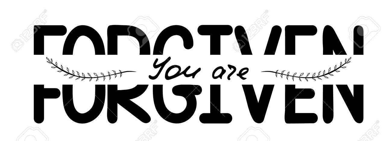 Hand lettering with Bible quote You are forgiven. Modern brush calligraphy. Print for poster, t-shirt, bag, cups, card, flyer, sticker, badge. Vector design. Isolated on white background. - 164156227 Hand lettering with Bible quote You are forgiven. Modern brush calligraphy. Print for poster, t-shirt, bag, cups, card, flyer, sticker, badge. Vector design. Isolated on white background. - 164156227