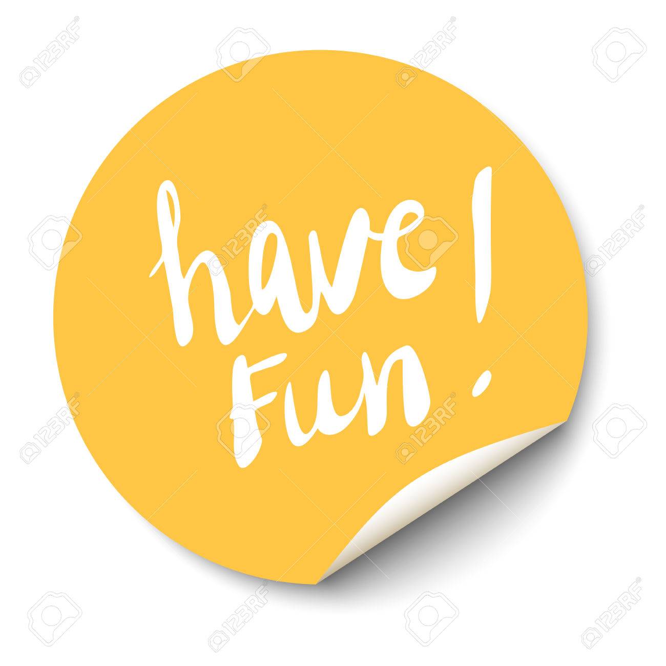 Vector orange circle sticker with curled corner and have fun text inside. - 60891692 Vector orange circle sticker with curled corner and have fun text inside. - 60891692