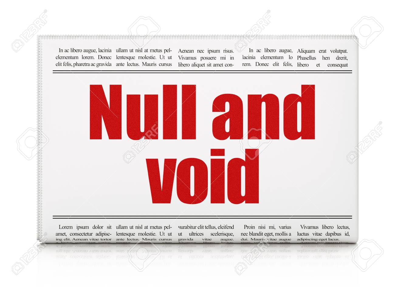 Law Concept Newspaper Headline Null And Void On White Background 3d Rendering Stock Photo Picture And Royalty Free Image Image 69376452