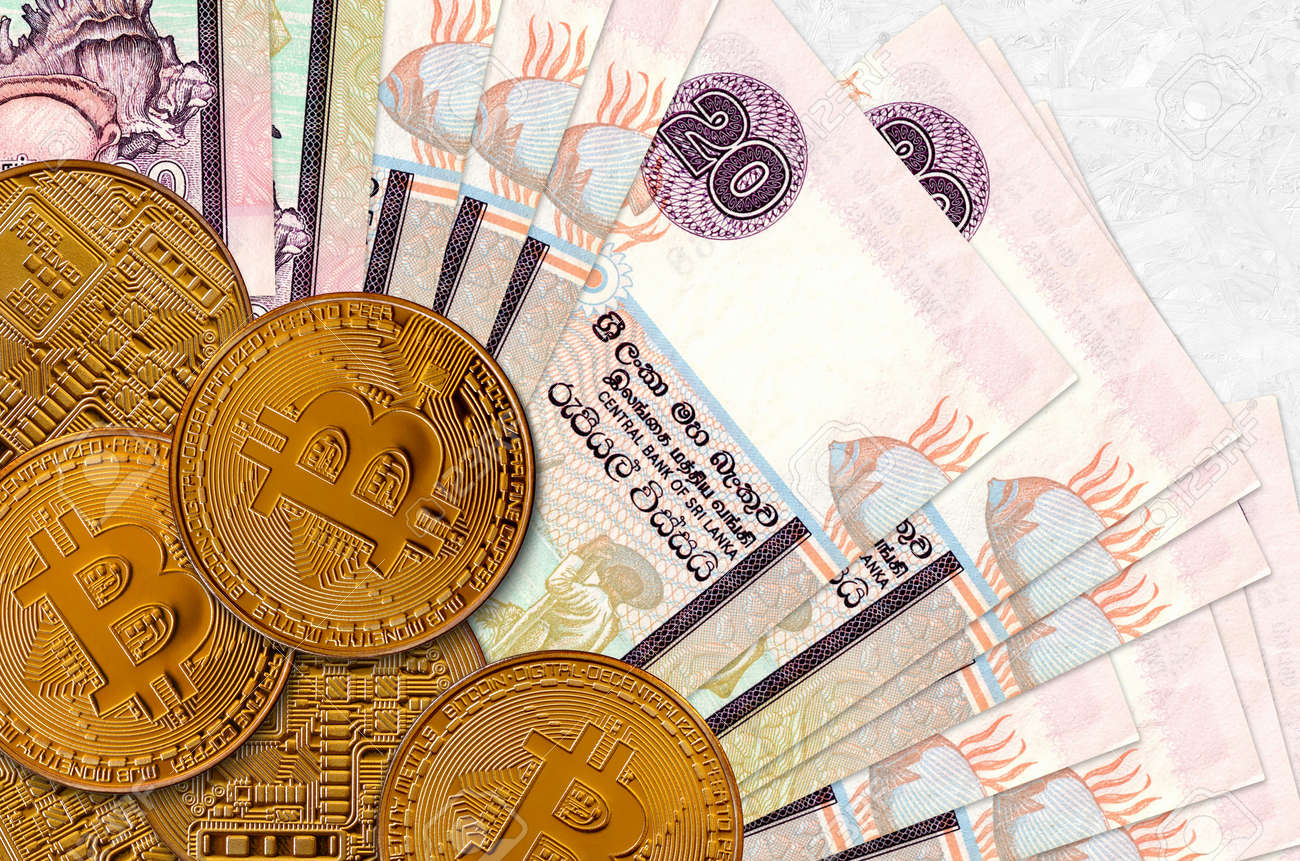 20 Sri Lankan Rupees Bills And Golden Bitcoins. Cryptocurrency Investment  Concept. Crypto Mining Or Trading Transactions Stock Photo, Picture and  Royalty Free Image. Image 155284119.