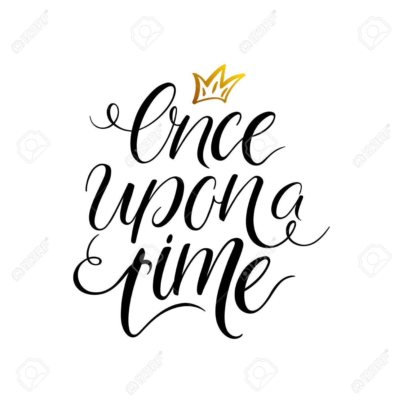 Once Upon A Time. Motivational Quote. Cute Inspiration Typography Royalty  Free SVG, Cliparts, Vectors, and Stock Illustration. Image 131389849., image size:1300x1300
