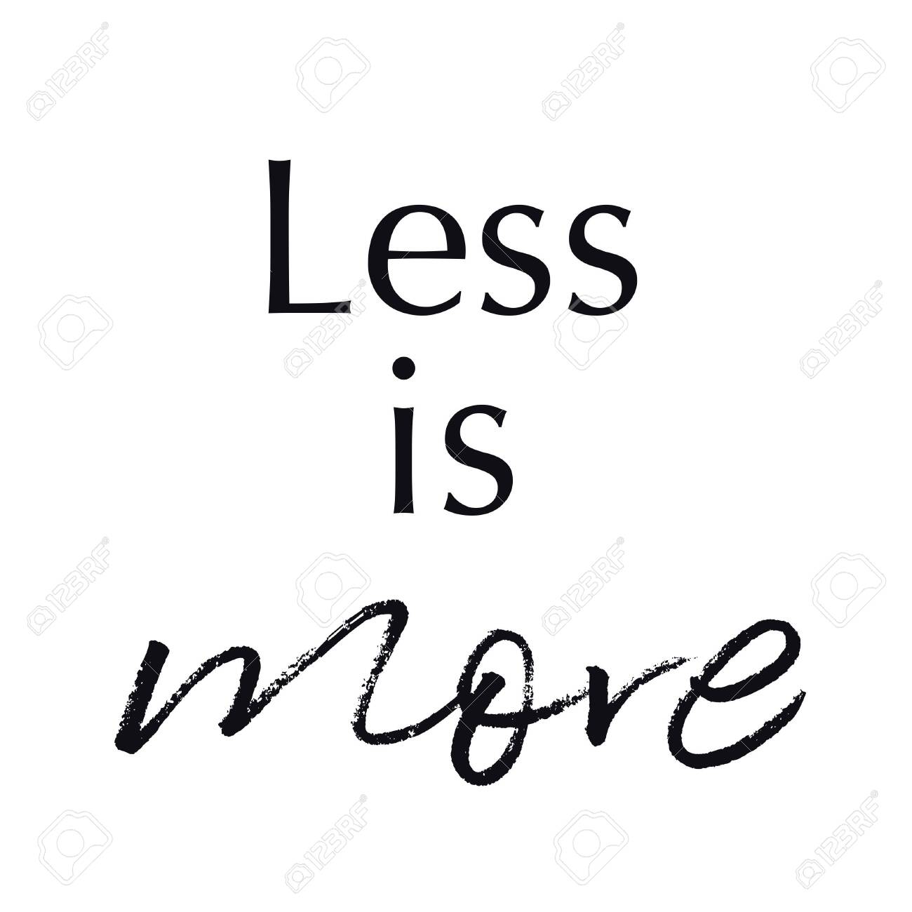 Inspirational Quote Less Is More With White Background Stock Photo Picture And Royalty Free Image Image
