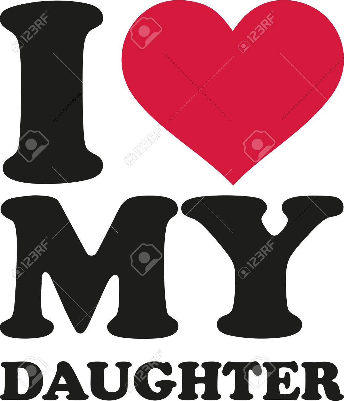 I Love My Daughter Royalty Free SVG, Cliparts, Vectors, and Stock