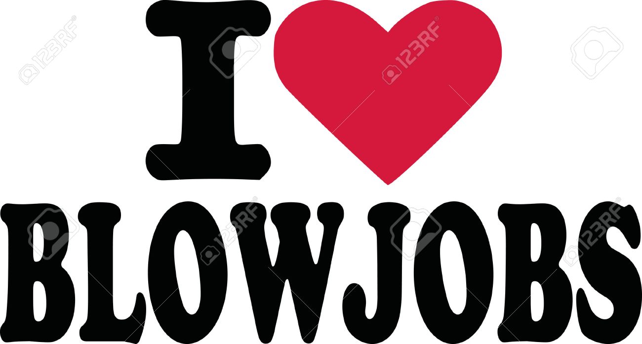 love blowjobs