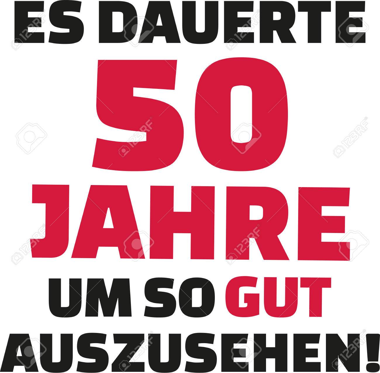Vettoriale Mi Ci Sono Voluti 50 Anni Per Guardare Questa Buona 50 Compleanno Tedesco Image
