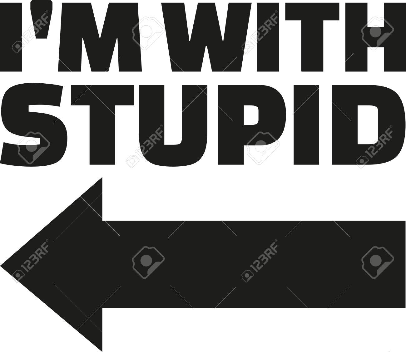 Im with Stupid