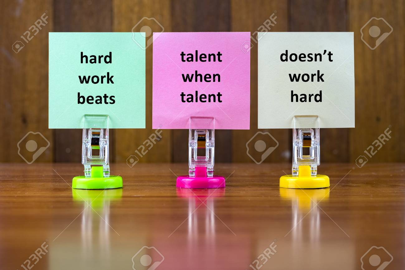 Word Quotes Of Hard Work Beats Talent When Talent Doesn T Work