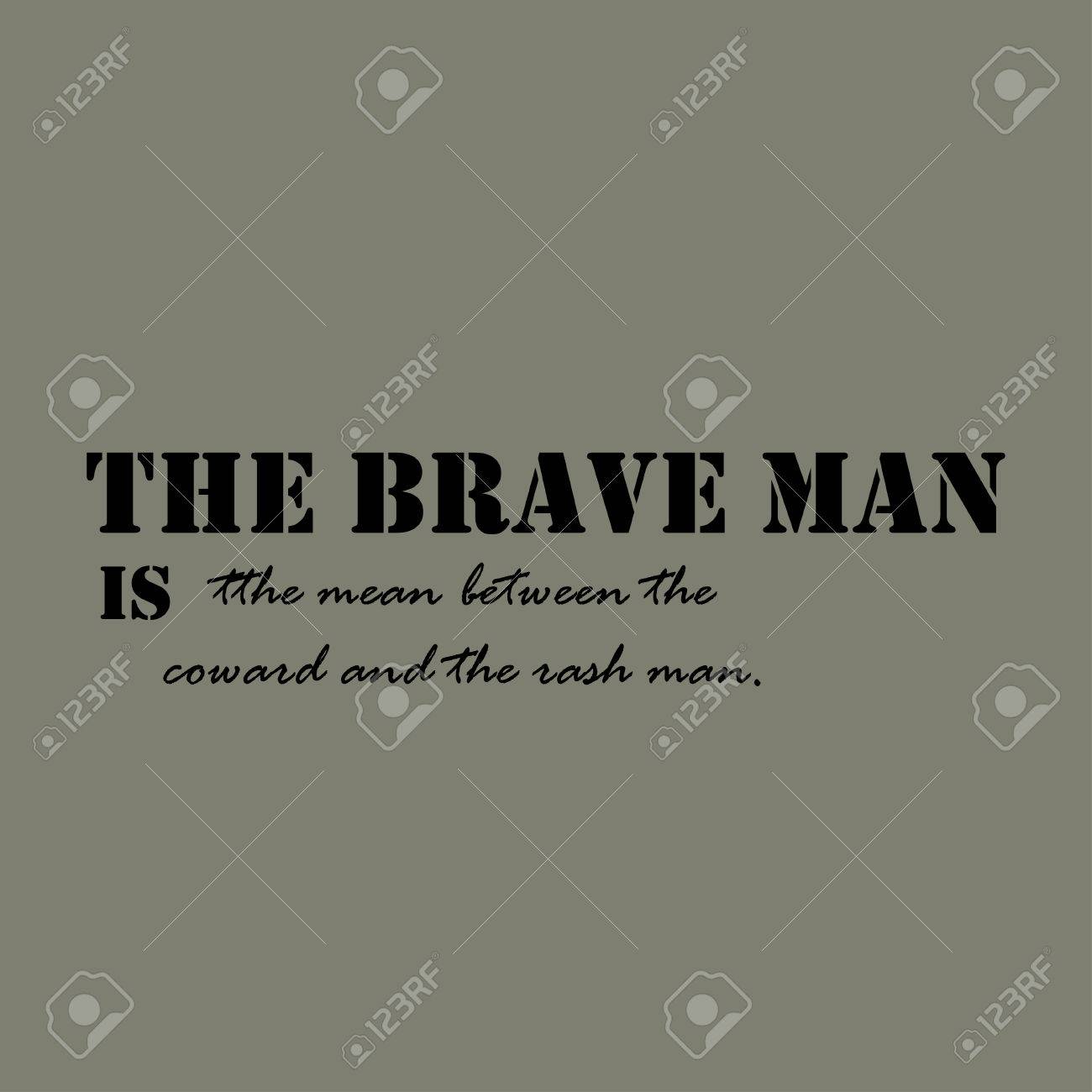 Le Brave Homme Est La Moyenne Entre Le Lache Et L Homme Eruption Citation Typographical Modele D Affiche Clip Art Libres De Droits Vecteurs Et Illustration Image