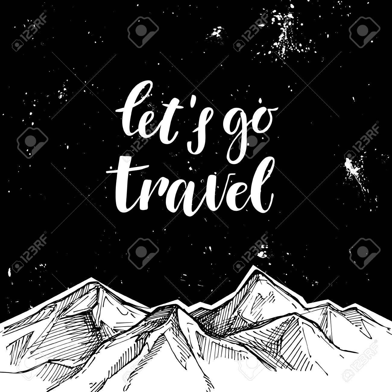 Go Style Template | Hand Drawn Vector Illustration Mountains And Starry Sky Let S Go Style Template | Hand Drawn Vector Illustration Mountains And Starry Sky Let S