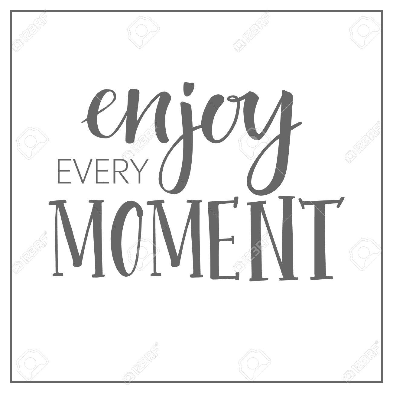 Enjoy every moment hand lettering positive quote Vector Image