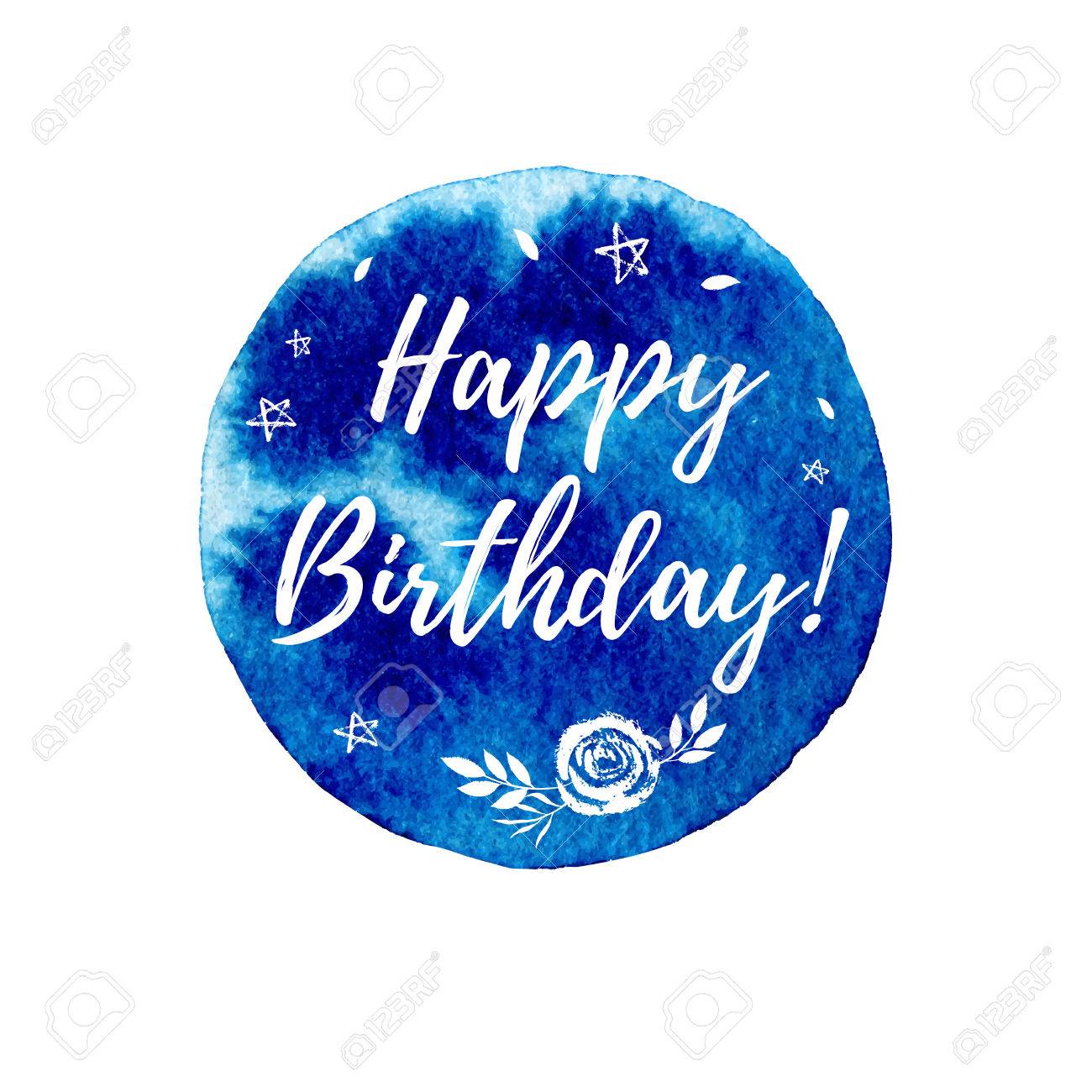 Joyeux Anniversaire Carte De Voeux Affiche De La Mode Vector Hand Citation De Lettrage Avec Des étoiles Des Fleurs Sur Le Cercle Bleu Aquarelle