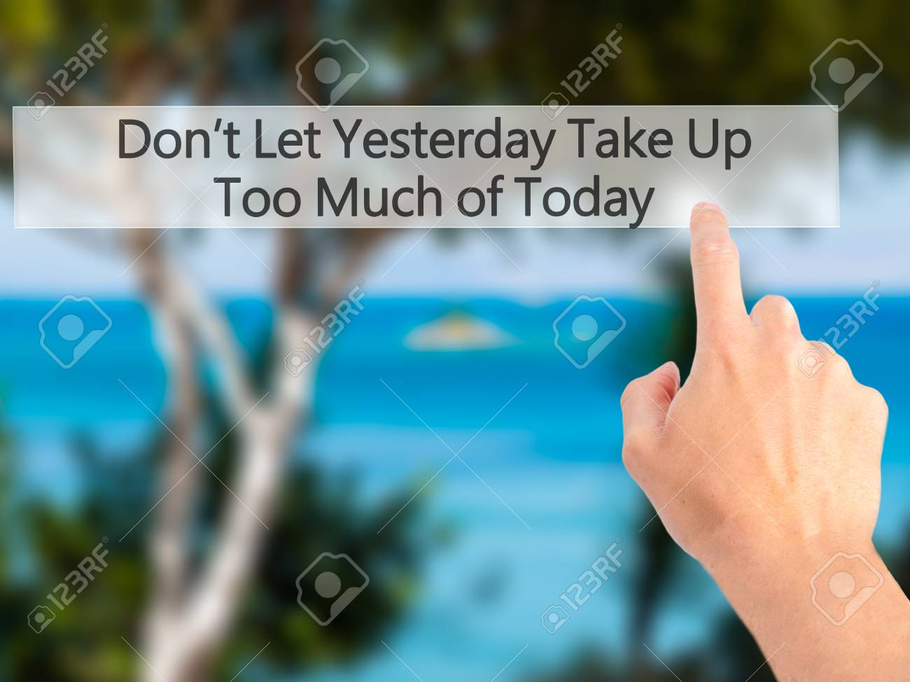 don t let yesterday
