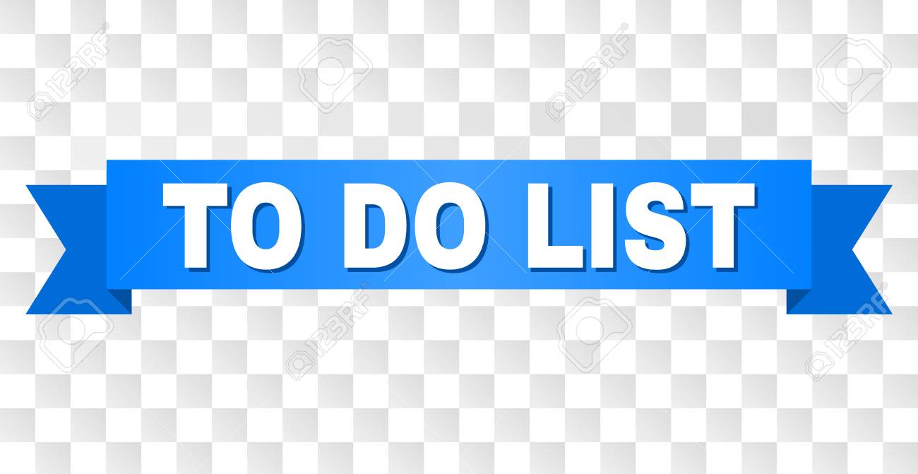 To Do List Text On A Ribbon Designed With White Caption And Royalty Free Cliparts Vectors And Stock Illustration Image