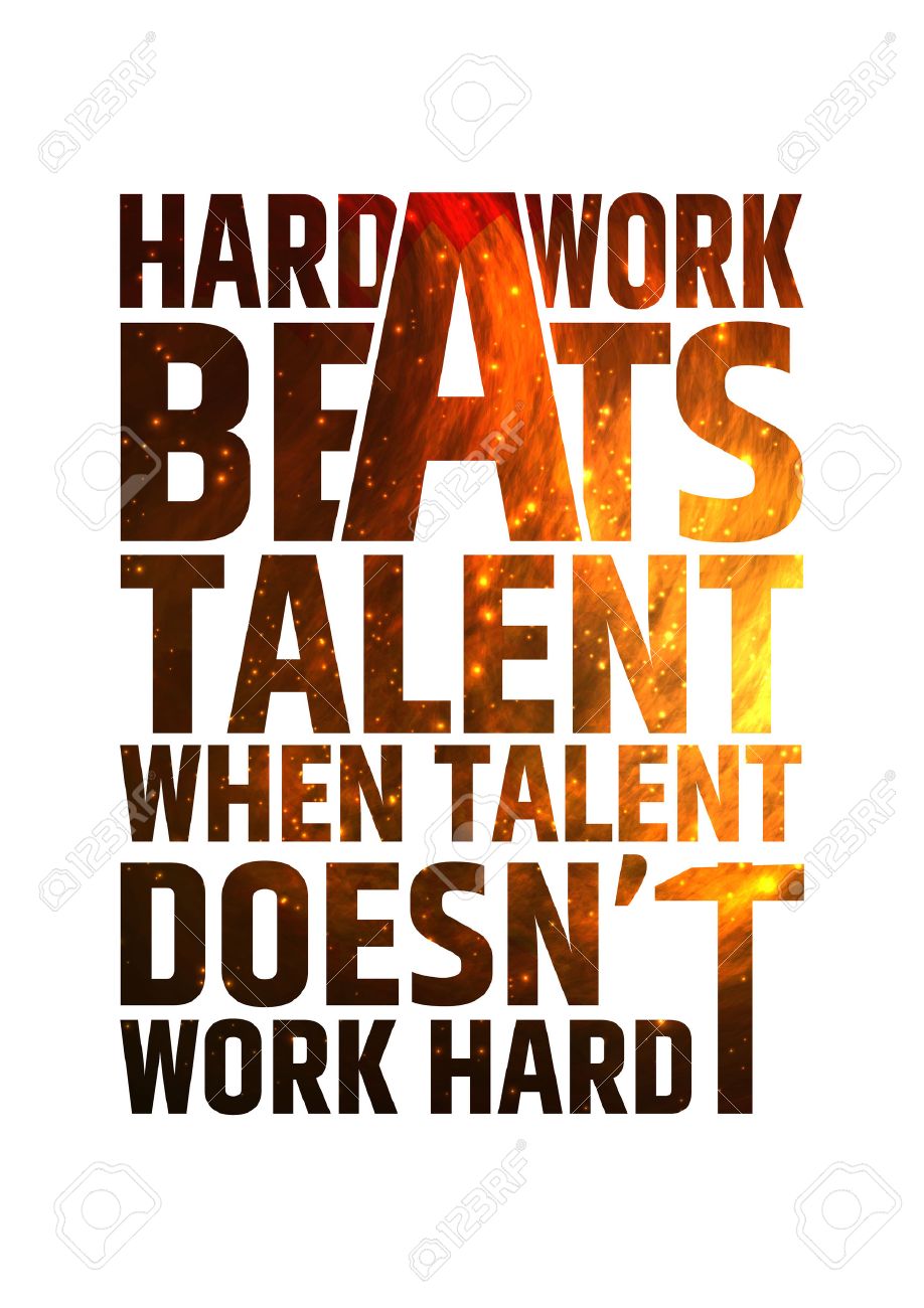 Hard Work Talent Quote Le Travail Acharné Bat Le Talent Lorsque Le Talent Ne Marche Pas Travailler  Dur. Citation Inspirante De Motivation Sur Lumineux Et Coloré Fond  D'incendie. Vecteur Typographique Notion Clip Art Libres De Droits ,
