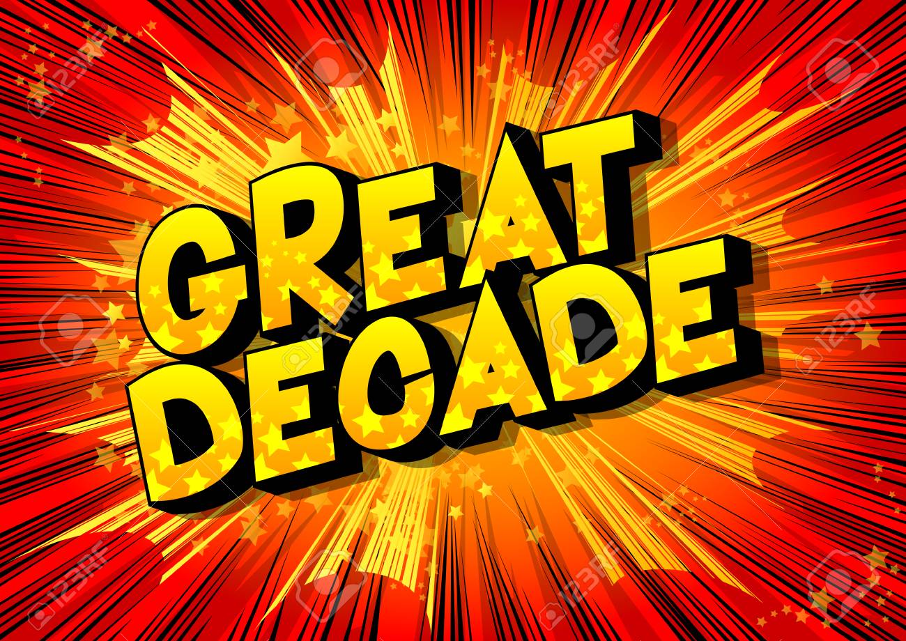 Great Decade - Vector illustrated comic book style phrase on abstract background. - 113966479 Great Decade - Vector illustrated comic book style phrase on abstract background. - 113966479
