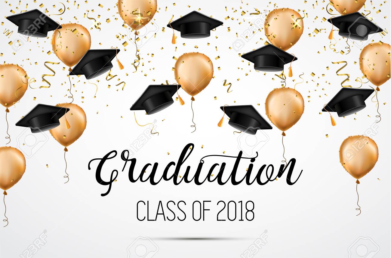 graduation class of 2018 congratulations graduates academic