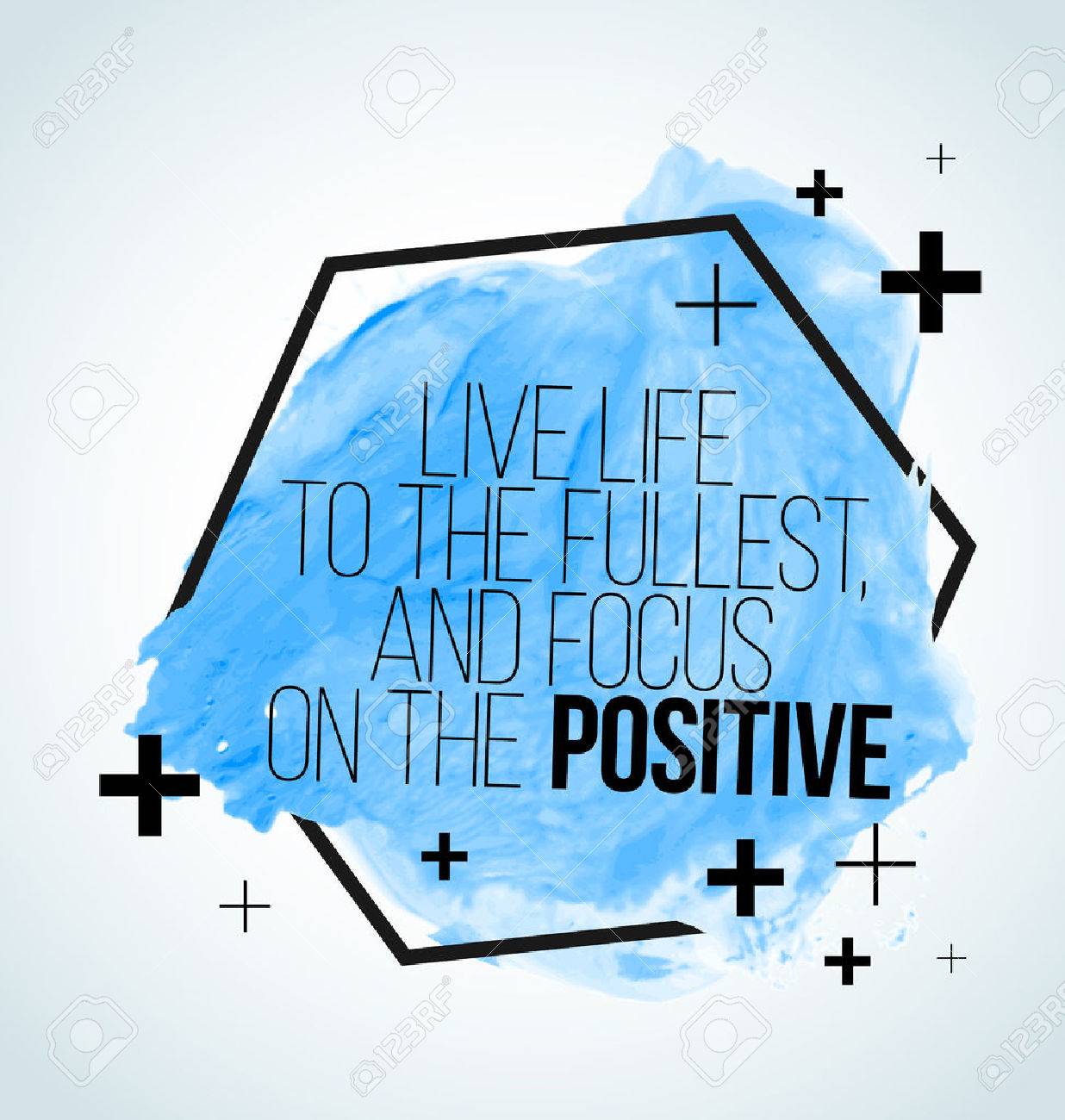 Modern inspirational quote on watercolor background - Live life to the fullest, and focus on the positive - 53653334 Modern inspirational quote on watercolor background - Live life to the fullest, and focus on the positive - 53653334