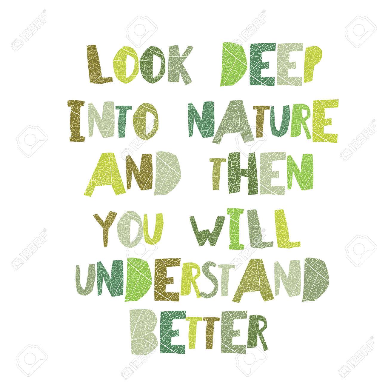 Earth Day Quotes Inspirational Look Deep Into Nature And Then Royalty Free Cliparts Vectors And Stock Illustration Image