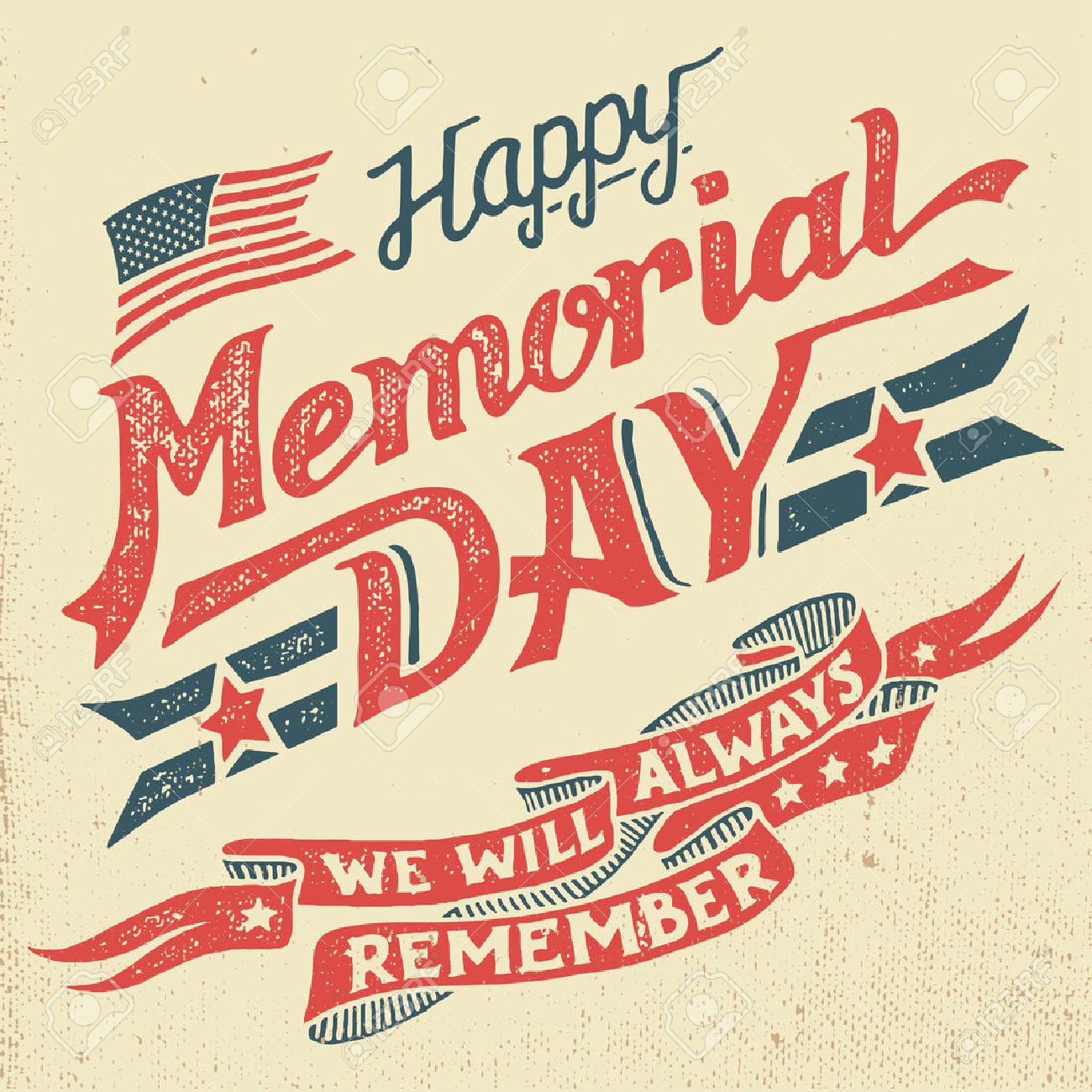 Happy Memorial Day. We will always remember. Hand-lettering greeting card with textured letters and background in retro style. Hand-drawn vintage typography illustration - 56479276 Happy Memorial Day. We will always remember. Hand-lettering greeting card with textured letters and background in retro style. Hand-drawn vintage typography illustration - 56479276
