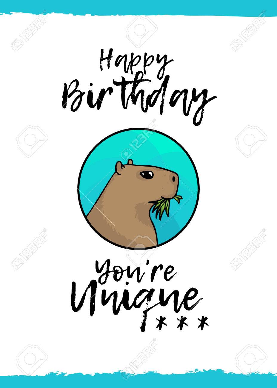 Bon Anniversaire Vous Etes Unique Carte De Voeux Avec Un Animal Mignon Et Aimable Souhait Style Cartoon Convient Pour Les Felicitations De L Enfant Capybara Le Plus Grand Rongeur Du Monde Clip Art