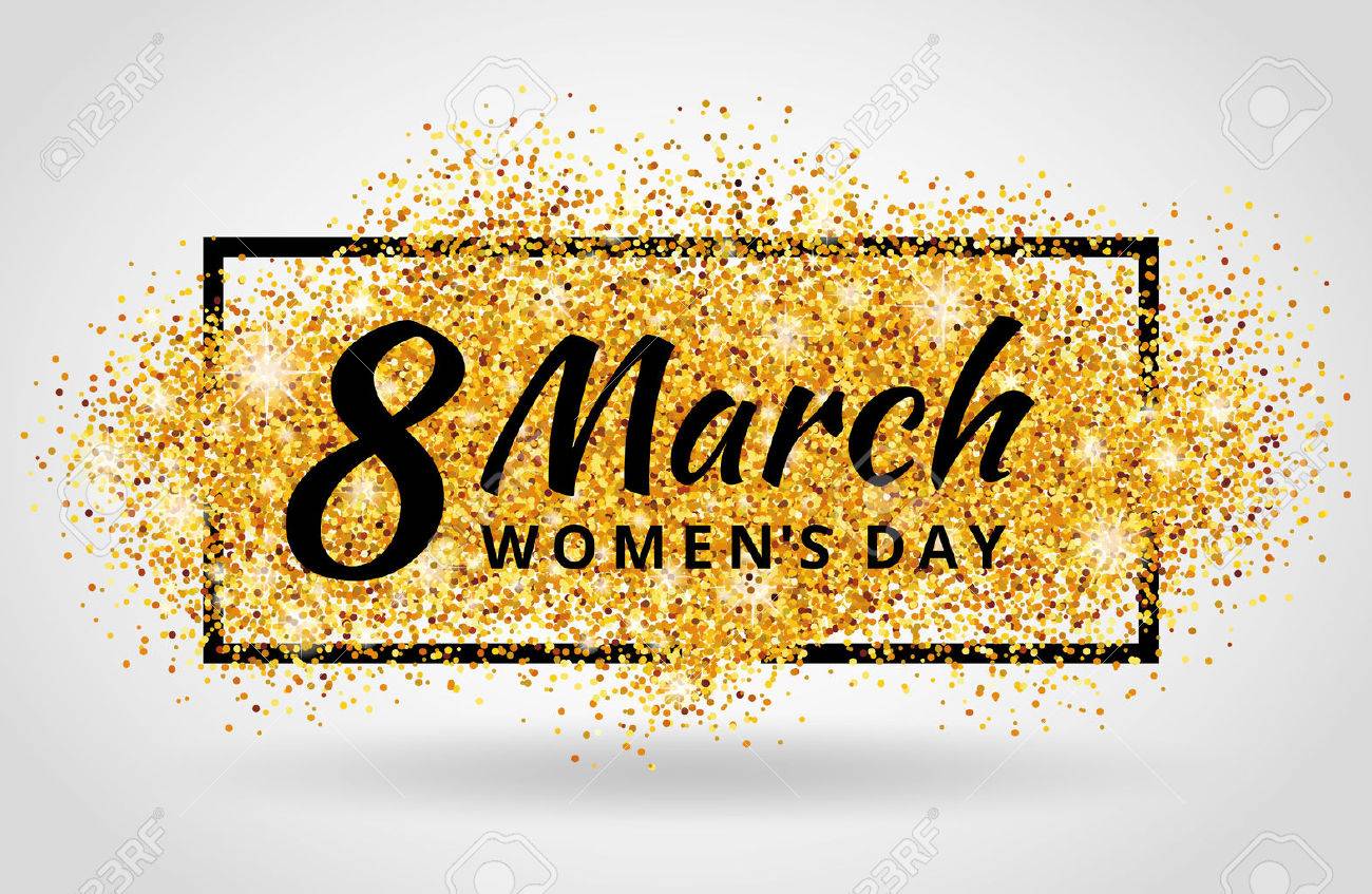 8 march women day. Gold glitter. Gold background for poster, sign, banner, web, header. Abstract golden background for eighth march. Gold blur background. - 52531552 8 march women day. Gold glitter. Gold background for poster, sign, banner, web, header. Abstract golden background for eighth march. Gold blur background. - 52531552