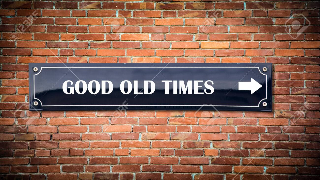 Street Sign the Direction Way to GOOD OLD TIMES - 121916151 Street Sign the Direction Way to GOOD OLD TIMES - 121916151