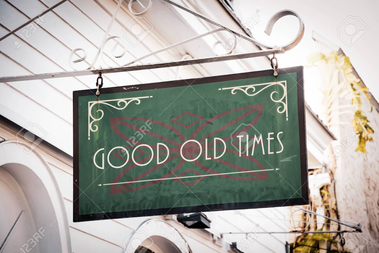 Street Sign the Direction Way to GOOD OLD TIMES - 128204789 Street Sign the Direction Way to GOOD OLD TIMES - 128204789