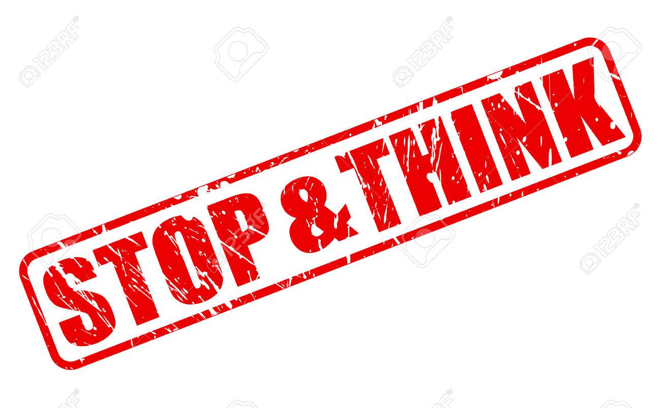 stop and think red stamp text on white stock photo picture and