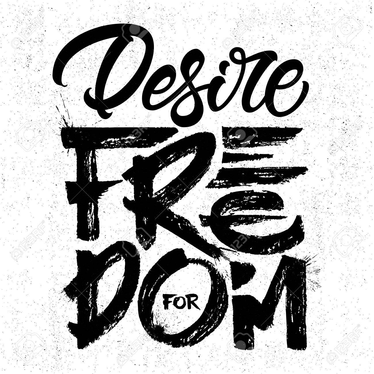 グランジ背景に文字体裁デザインの自由のための欲求 ベクトル文字アート 手描きのレタリングのフレーズ インクの図 Eps 10 ファイルです のイラスト素材 ベクタ Image