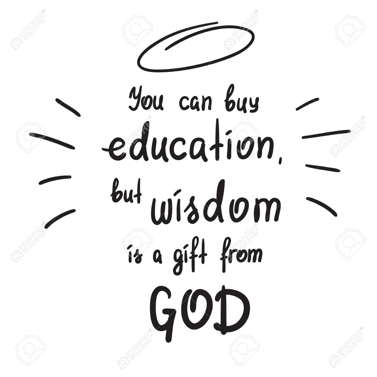 Wisdom Of God Quotes You Can Buy Education, But Wisdom Is A Gift From God Motivational Quote  Lettering. Royalty Free Svg, Cliparts, Vectors, And Stock Illustration.  Image 94373063.