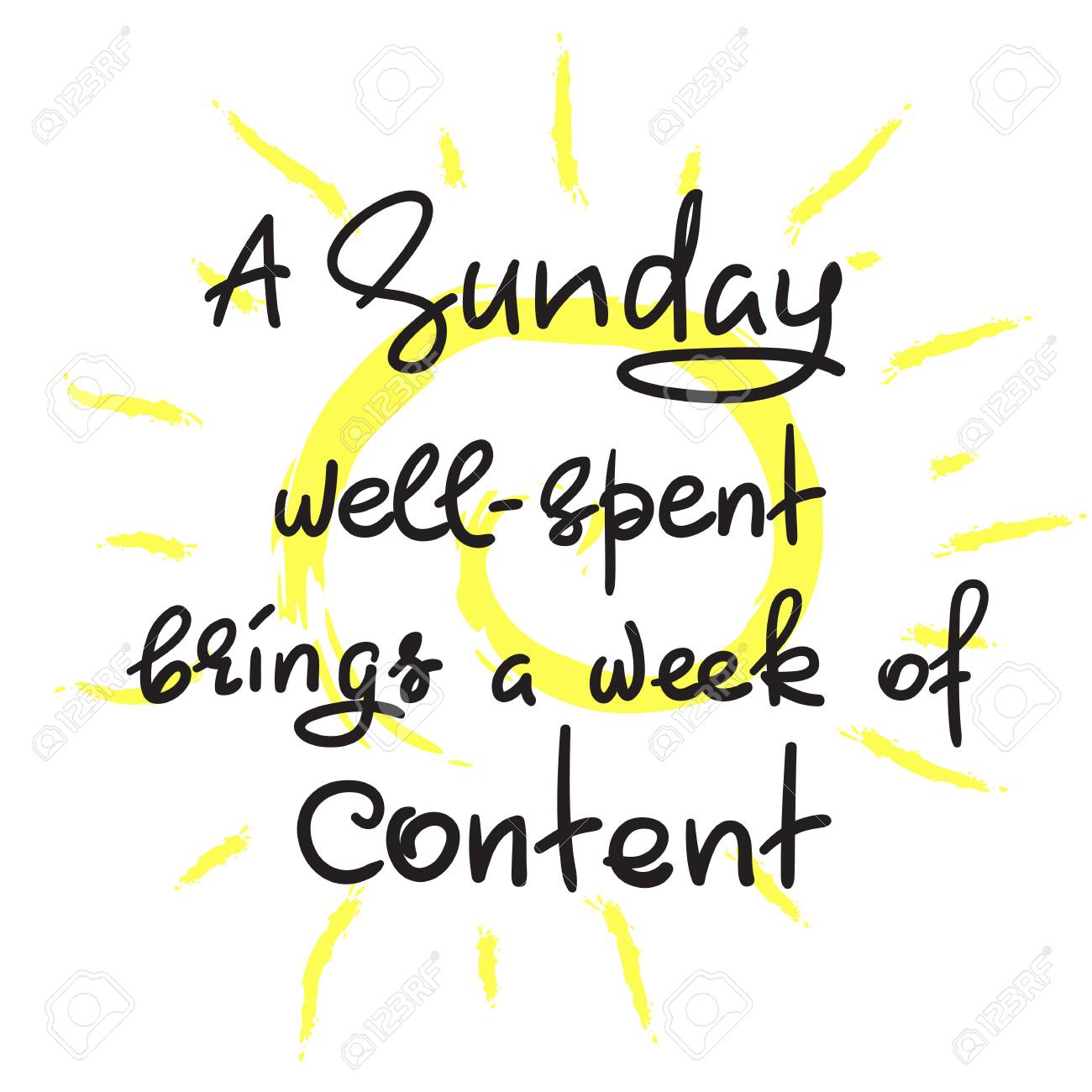 Sunday Well Spent Quotes A Sunday Well-Spent Brings A Week Of Content - Funny Handwritten Quote.  Print For Inspiring And Motivational Poster, T-Shirt, Bag, Greeting  Postcard, Flyer, Sticker, Sweatshirt, Cups. Royalty Free Svg, Cliparts,  Vectors, And