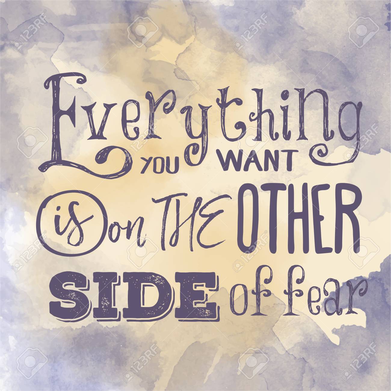 On The Other Side Of Fear Quote Motivational Quote On Watercolor Background. "Everything You Want Is On The Other  Side Of Fear". Vector Illustration Royalty Free Svg, Cliparts, Vectors, And  Stock Illustration. Image 70773935.