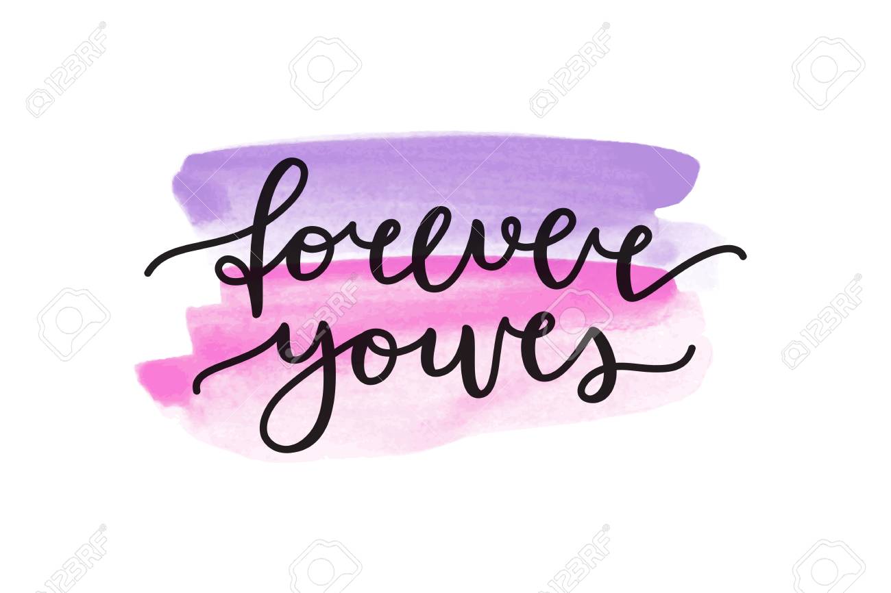 Forever Yours Lettering, Vector Card With Handwritten Text Royalty