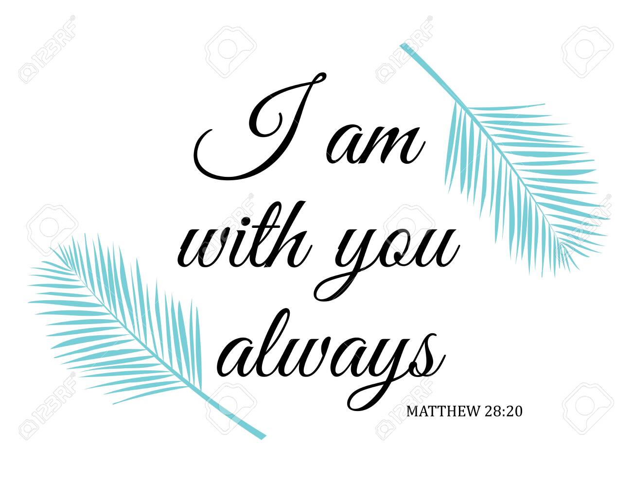 Vector Illustration Of A Bible Verse I Am With You Always Bible Royalty Free Cliparts Vectors And Stock Illustration Image