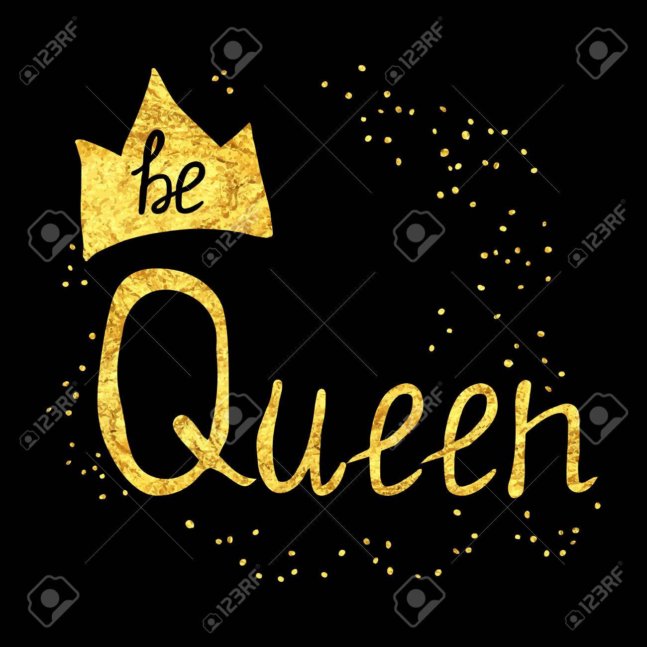 Soyez Reine Hand Drawn Illustration D Or Avec Citation Inspiree Pour Les Affiches Cartes Depliants T Shirt Imprimes Et Web Utilisation Clip Art Libres De Droits Svg Vecteurs Et Illustration Image