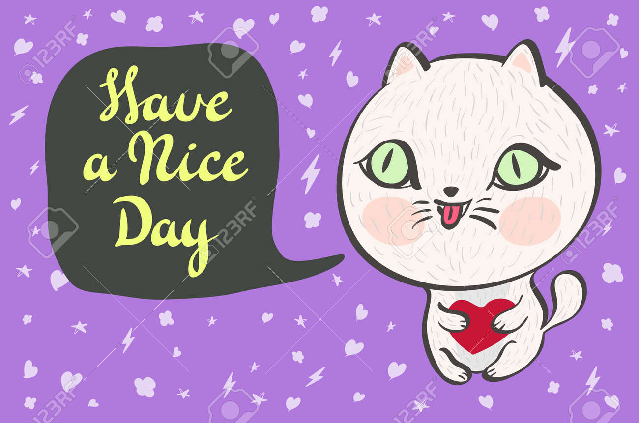 Belle Illustration Mignonne Avec Un Bebe Chat Bonne Journee Vector Illustration Avec Petit Chaton Enfants Illustration Vector Illustration D Un Chat Blanc Mignon Avec Un Coeur Dit Have A Nice Day Illustration Mignonne