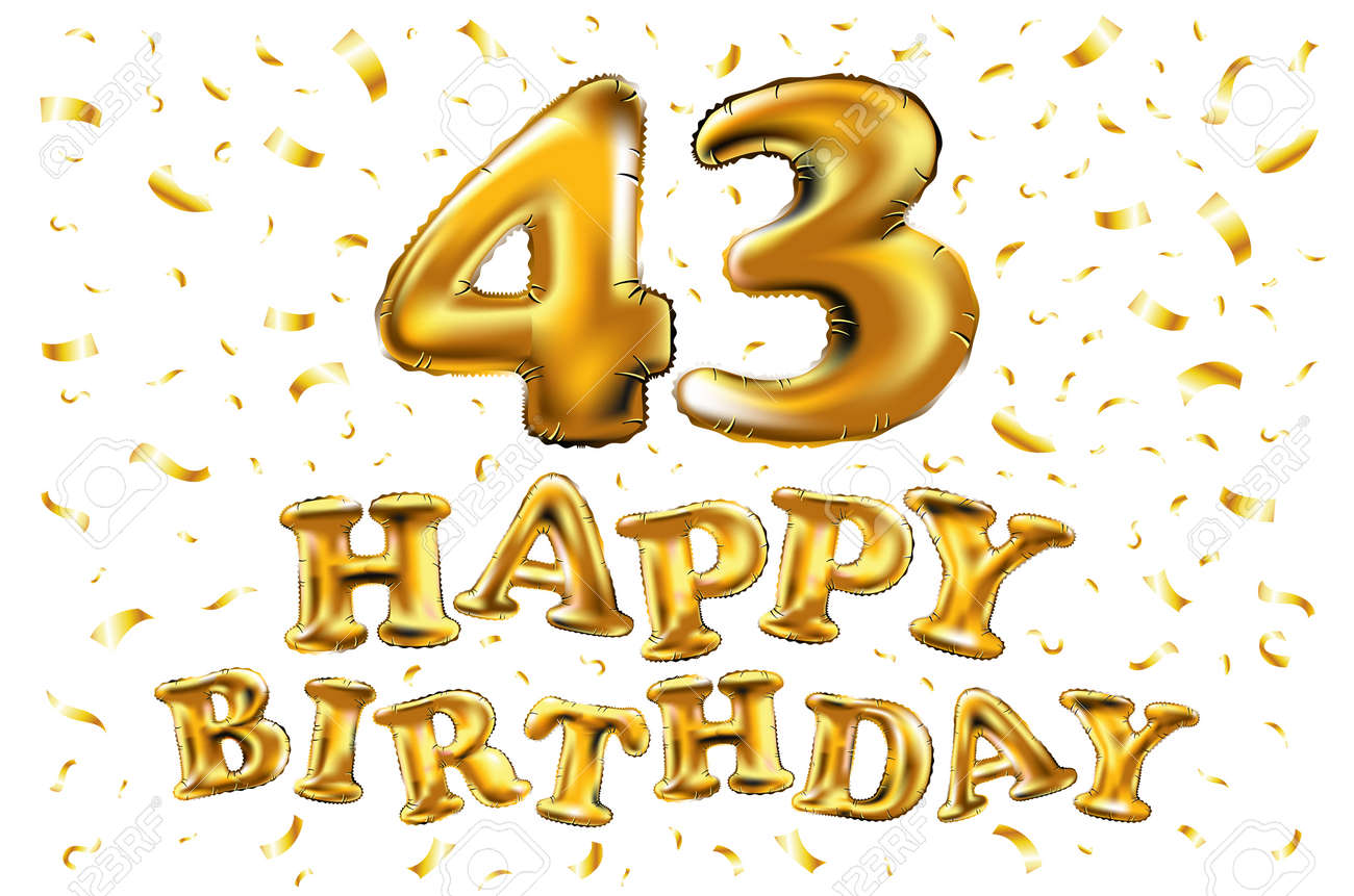 Vettoriale Buon Compleanno 43 Compleanno Palloncini D Oro E Coriandoli Dorati Luccica Illustrazione 3d Per Biglietto Di Auguri Invito E Festa Di Quarantatre 43 Anni Image