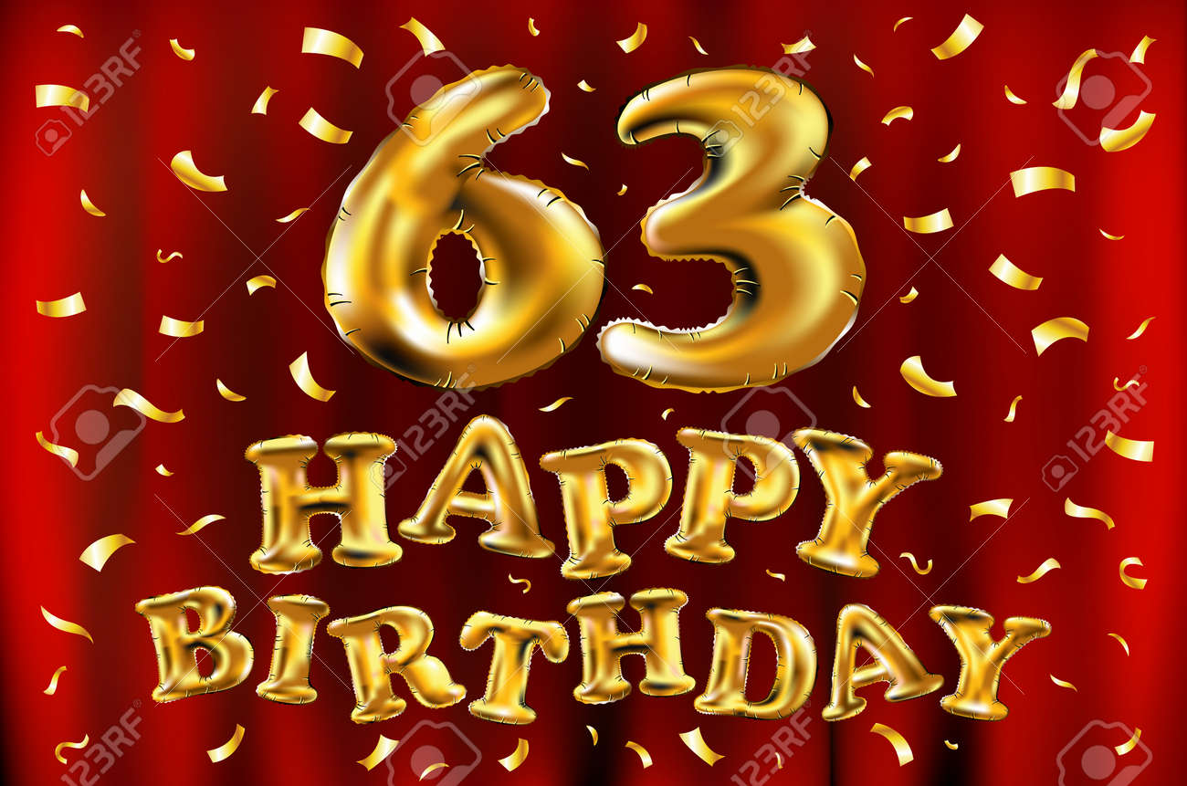 Vettoriale Vettore Buon Compleanno 63 Celebrazione Palloncini D Oro E Glitter Coriandoli Dorati 3d Illustrazione Design Per Il Tuo Biglietto Di Auguri Invito E Celebrazione Festa Sessantatre 63 Anni Arte Tenda Rossa Image