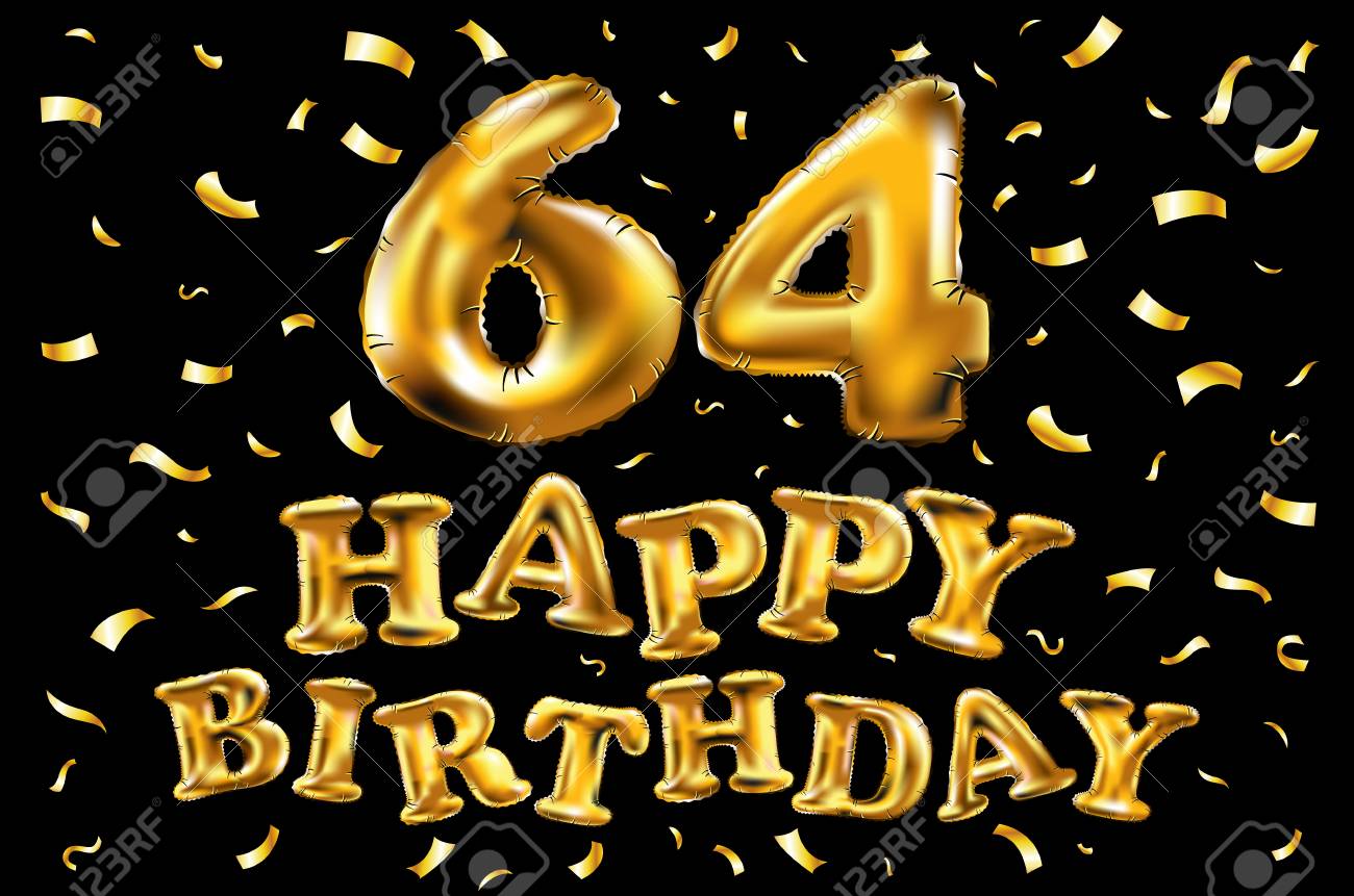 Vecteur Joyeux Anniversaire 64e Celebration Ballons D Or Et Confettis Dores Scintille Conception D Illustration 3d Pour Votre Carte De Voeux Invitation Et Fete De Celebration De 64 Ans D Art Noir De 64 Ans Vecteur Joyeux Anniversaire 64e Celebration Ballons D Or Et Confettis Dores Scintille Conception D Illustration 3d Pour Votre Carte De Voeux Invitation Et Fete De Celebration De 64 Ans D Art Noir De 64 Ans