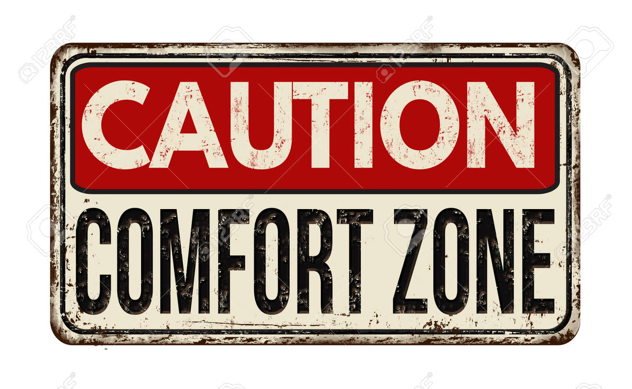Caution comfort zone vintage rusty metal sign on a white background, vector illustration - 60505022 Caution comfort zone vintage rusty metal sign on a white background, vector illustration - 60505022