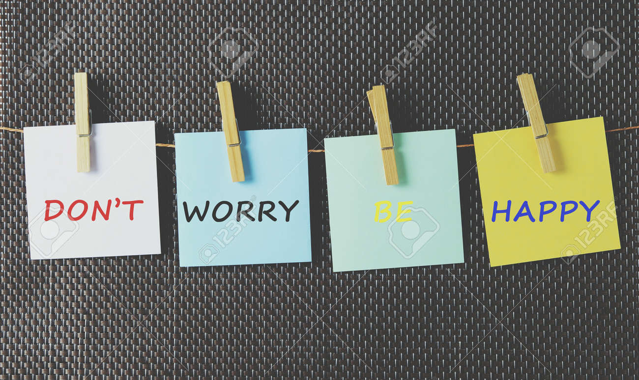 Life Inspiration Quotes Don T Worry Be Happy On Colorful Paper