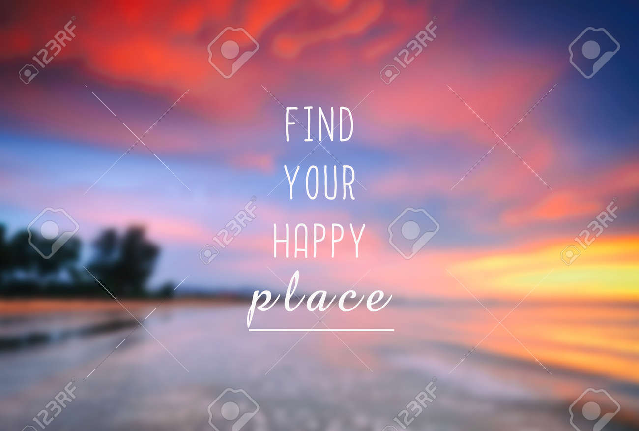 Find Your Happy Place Quotes Voyage Inspiration Quote - Trouver Votre Style Vintage De Fond . Rétro  Style Banque D'images Et Photos Libres De Droits. Image 91671469.