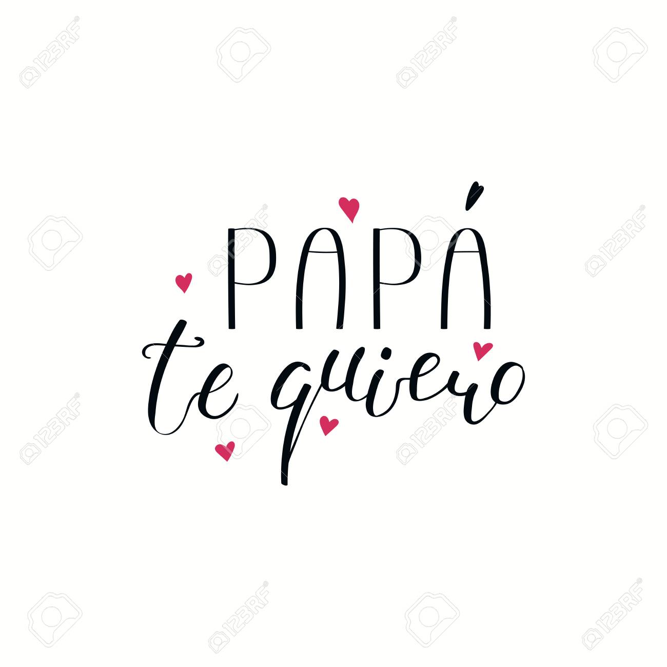 Spanish Quotes For Dad Hand Written Lettering Quote Love You Dad In Spanish, Papa Te Quiero, With  Hearts. Isolated Objects On White Background. Vector Illustration. Design  Concept For Fathers Day Banner, Greeting Card. Royalty Free Svg,