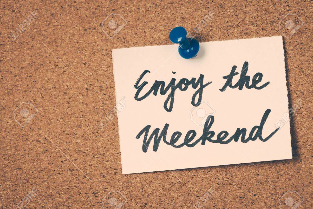 Enjoy The Weekend Stock Photo Picture And Royalty Free Image Image 46425376