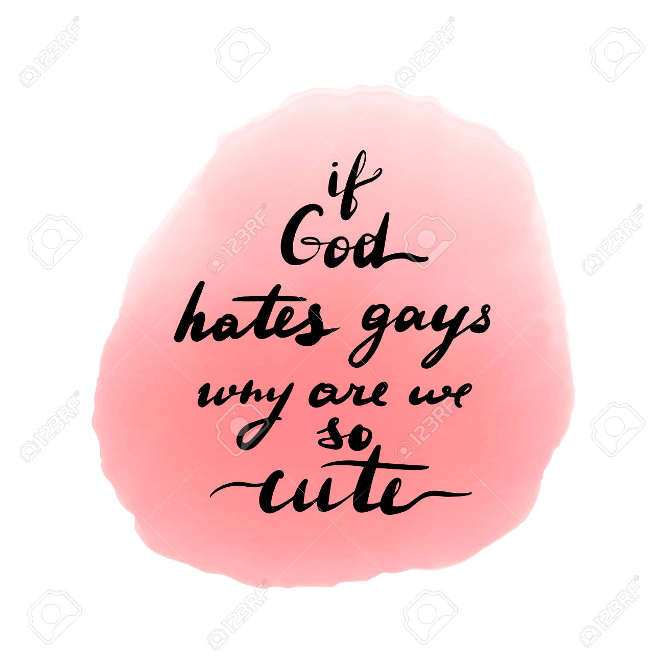 Cute Quotes About God If God Hates Why Are We So Cute. Lettering Inscription Lgbt Quote. Vector  Illustration Isolated On White Background. Royalty Free Svg, Cliparts,  Vectors, And Stock Illustration. Image 114161185.