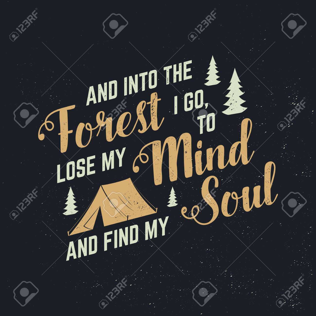 And Into The Forest I Go To Lose My Mind And Find My Soul Vector Royalty Free Cliparts Vectors And Stock Illustration Image
