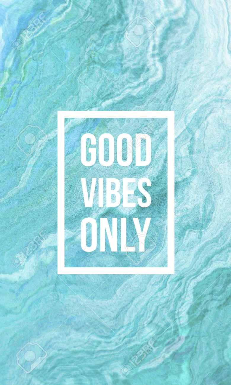 Good Vibes Only Motivational Quote On Abstract Liquid Background Stock Photo Picture And Royalty Free Image Image Good Vibes Only Motivational Quote On Abstract Liquid Background Stock Photo Picture And Royalty Free Image Image