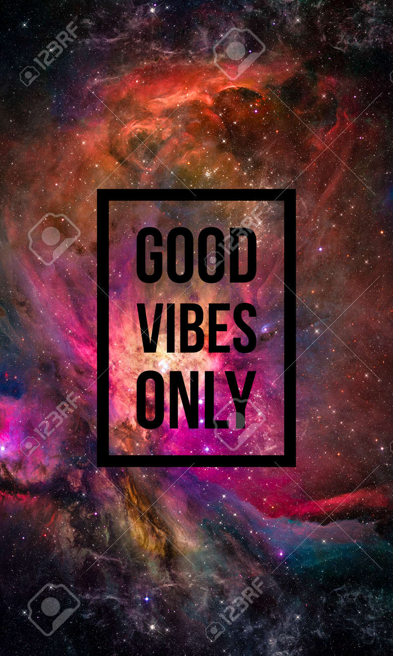Good Vibes Only Motivational Quote On Night Starry Sky Background Stock Photo Picture And Royalty Free Image Image 74638737