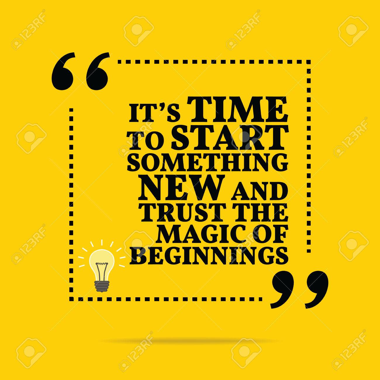 Inspirational Motivational Quote. It's Time To Start Something ...